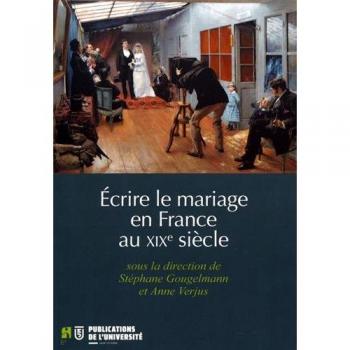 Écrire le mariage au XIXe siècle