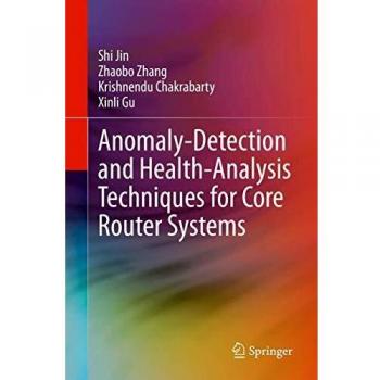 Anomaly-Detection and Health-Analysis Techniques for Core Router Systems