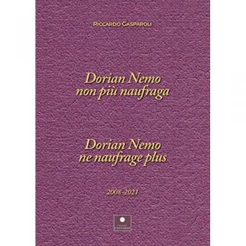 Dorian nemo non più naufraga-Dorian nemo ne naufrage plus 2008-2021. Ediz. bilingue