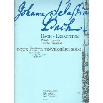 Partitions classique LEDUC BACH J.S. BACH EXERCITIUM : PRéLUDES, FANTAISIES, TOCCATAS, EXERCITIUM Flûte traversière