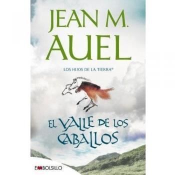 El valle de los caballos: La más bella saga prehistórica jamás contada. (Bolsillo) (Tapa blanda).