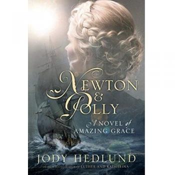 Newton and Polly : A Novel of Amazing Grace