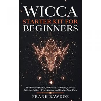 Bawdoe, Frank: Wicca Starter Kit for Beginners