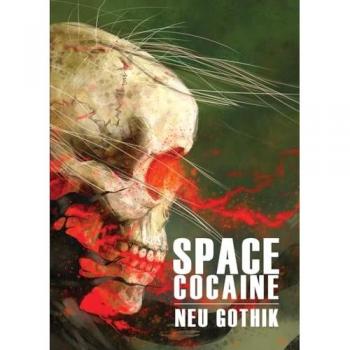 Neu Gothik (Space Cocaine, Band 3)