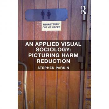 Vitalsource Technologies, Inc. Applied Visual Sociology: Picturing Harm Reduction