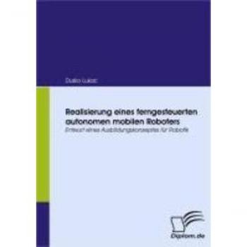 Realisierung eines ferngesteuerten autonomen mobilen Roboters