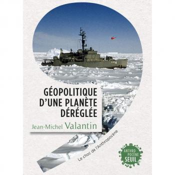 Géopolitique d'une planète déréglée: Le choc de l'Anthropocène