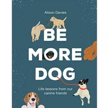 Be More Dog