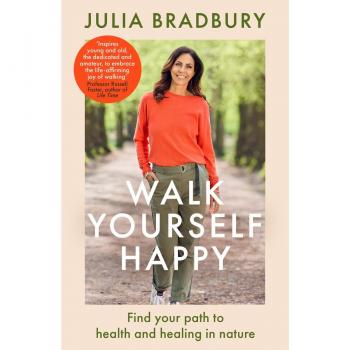 Walk Yourself Happy: Find your path to health and healing in nature Hardback