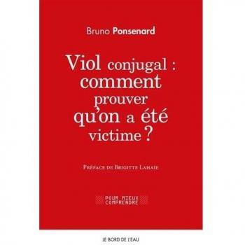 Viol Conjugal, Mythe Ou Realite ? Approche juridique et psychologique du viol dans le couple