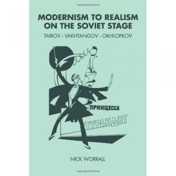 Modernism to Realism on the Soviet Stage: Tairov