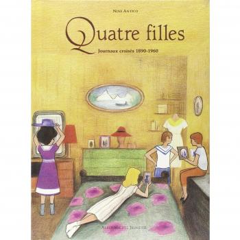Quatre filles : Journaux croisés 1890-1960