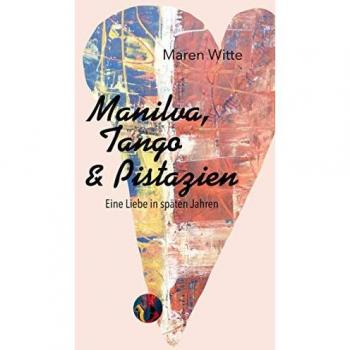 Manilva, Tango und Pistazien | Maren Witte