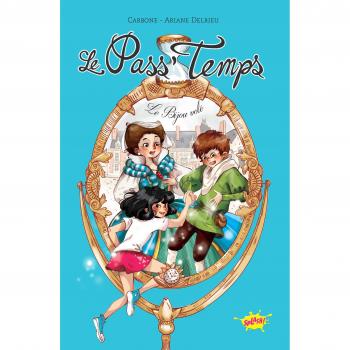 Le Pass'Temps, Tome 1 : Le bijou volé