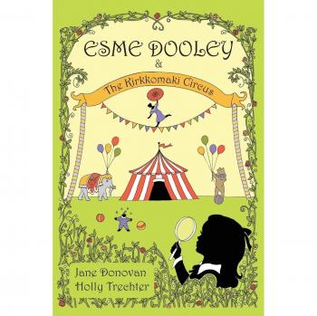 Esme Dooley and the Kirkkomaki Circus