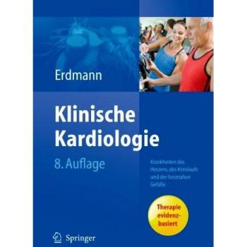 Klinische Kardiologie: Krankheiten des Herzens, des Kreislaufs und der herznahen Gefäße