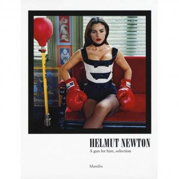 Helmut Newton. A gun for hire, selection. Catalogo della mostra (Carpi, 10 settembre-11 dicembre 2016). Ediz. italiana e inglese