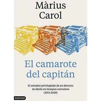 El camarote del capitán: El mirador privilegiado de un director de diario en tiempos convulsos