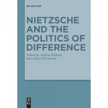 Nietzsche and the Politics of Difference
