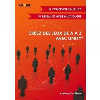 Créez des jeux de A à Z avec Unity