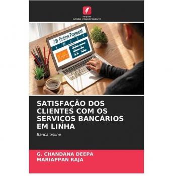 Satisfacao DOS Clientes Com OS Servicos Bancarios Em Linha