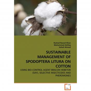 SUSTAINABLE MANAGEMENT OF SPODOPTERA LITURA ON COTTON: USING BIO-CONTROL AGENT BRACON HEBETOR