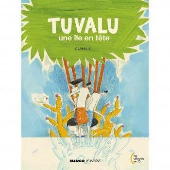 Tuvalu: une ile en tete (LES ALBUMS EN OR)