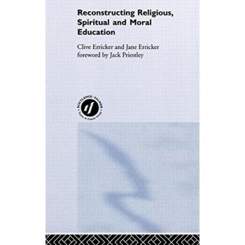 Reconstructing Religious, Spiritual and Moral Education