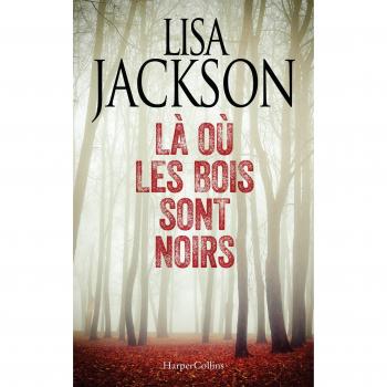 Là Où Les Bois Sont Noirs