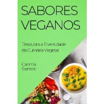 Sabores Veganos: Descubra a Diversidade da Culinária Vegetal