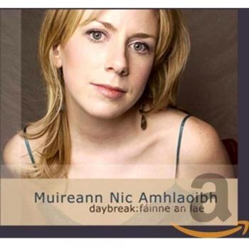 Muireann Nic Amhlaoibh Daybreak: Fainne An Lae