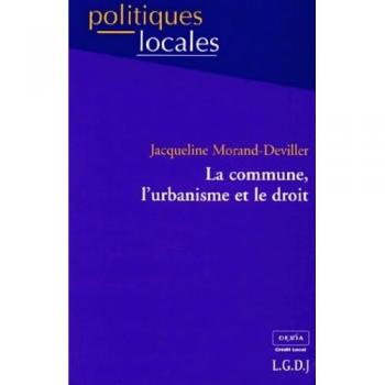 La commune, l'urbanisme et le droit
