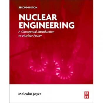 Nuclear Engineering : A Conceptual Introduction to Nuclear Power