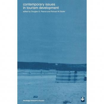 Contemporary Issues in Tourism Development by Richard W. Butler