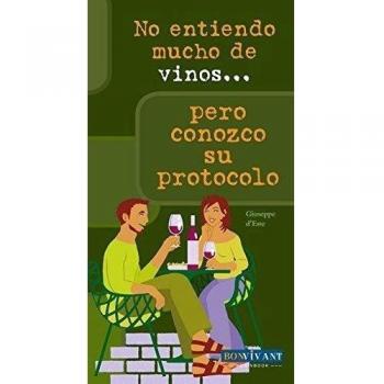 NO ENTIENDO MUCHO DE VINOS...PERO CONOZCO SU PROTOCOLO
