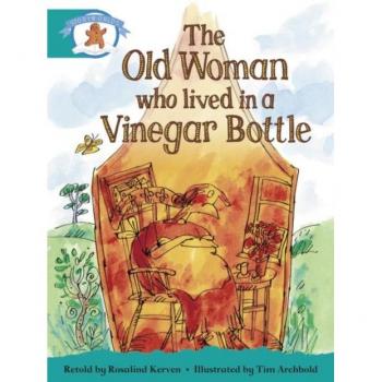 Literacy Edition Storyworlds Stage 6, Once Upon a Time World, the Old Woman Who Lived in a Vinegar Bottle