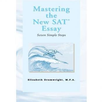 Mastering the New SAT Essay: Seven Simple Steps