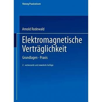 Elektromagnetische Verträglichkeit: Grundlagen ― Praxis