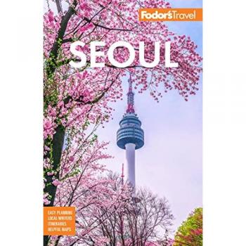 Fodor's Seoul : with Busan, Jeju, and the Best of Korea
