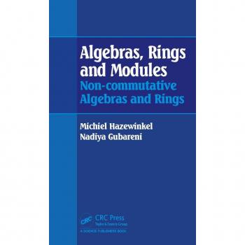Algebras Rings and Modules