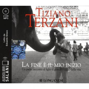La fine è il mio inizio letto da Edoardo Siravo. Audiolibro. 2 CD Audio formato MP3