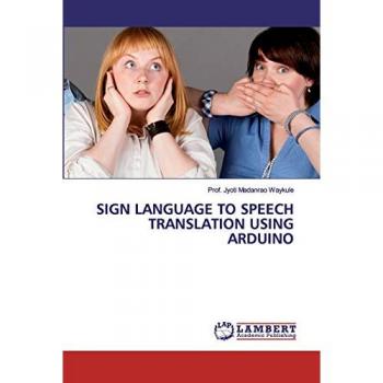 Waykule, Jyoti Madanrao: SIGN LANGUAGE TO SPEECH TRANSLATION USING ARDUINO