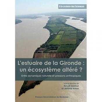 L'Estuaire de la Gironde : un écosystème altéré ?