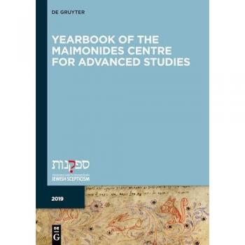 Yearbook of the Maimonides Centre for Advanced Studies, 2019, Yearbook of the Maimonides Centre for Advanced Studies 2019