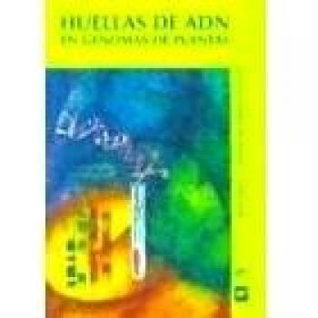 Huellas de adn en genomas de plantas (teoría y protocolos de laboratorio)