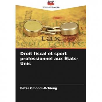 Omondi-Ochieng, Peter: Droit fiscal et sport professionnel aux États-Unis