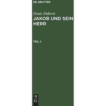 Denis Diderot: Jakob und sein Herr. Teil 2