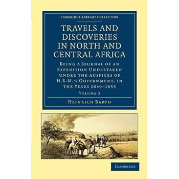 Travels and Discoveries in North and Central Africa 5 Volume Set: Travels and Discoveries in North and Central Africa: Being a Journal of an ... Library Collection