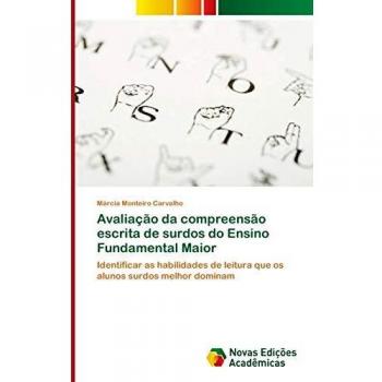 Avaliação da compreensão escrita de surdos do Ensino Fundamental Maior: Identificar as habilidades de leitura que os alunos surdos melhor dominam