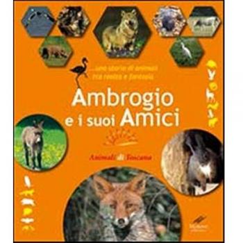 Ambrogio e i suoi amici... Una storia di animali tra realtà e fantasia